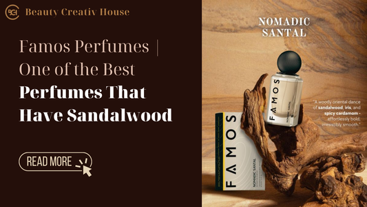 Famos Perfumes | One of the Best Perfumes That Have Sandalwood